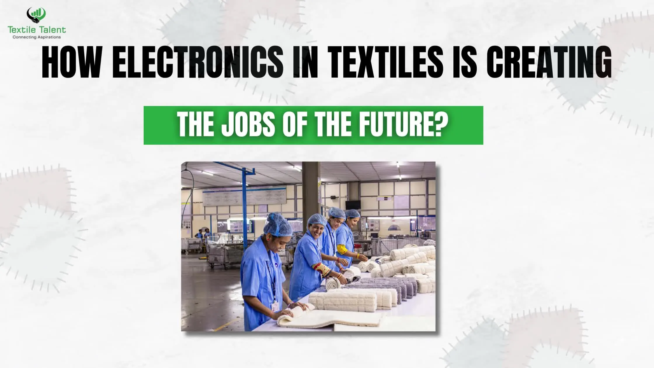 How Electronics in Textiles is Creating the Jobs of the Future?