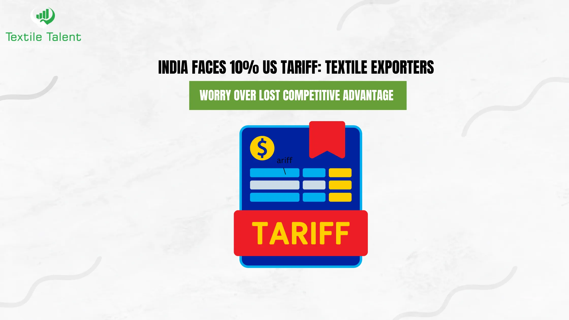 India Faces 10% US Tariff: Textile Exporters Worry Over Lost Competitive Advantage