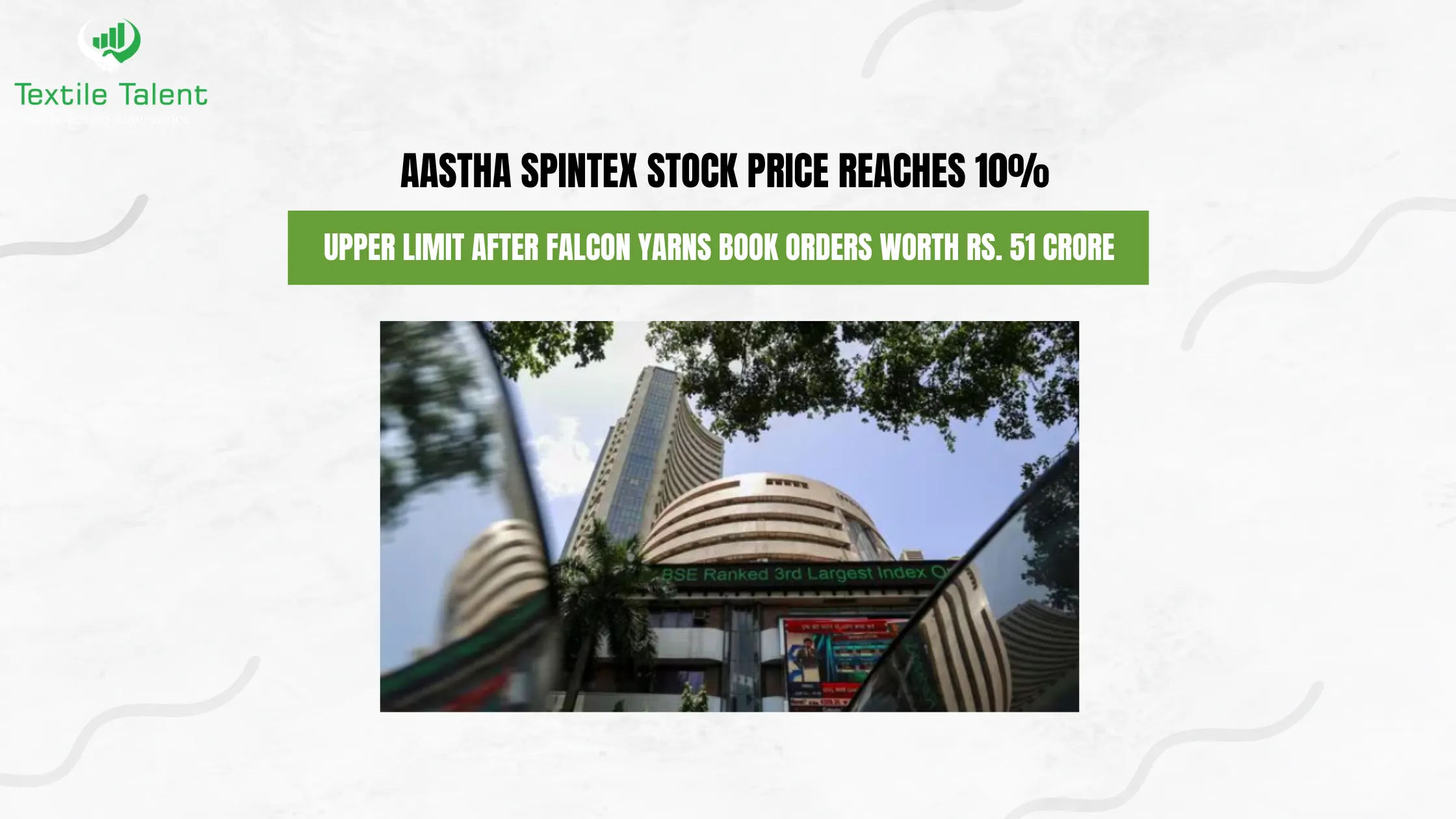 Aastha Spintex Stock Price Reaches 10% Upper Limit after Falcon Yarns Book Orders worth Rs. 51 crore